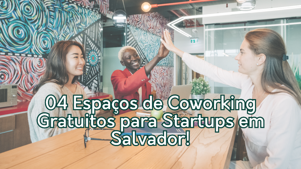 Espaços de Coworking Gratuitos para Startups