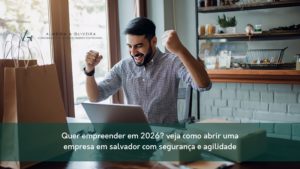 Saiba como abrir uma empresa em Salvador com segurança, agilidade e planejamento tributário adequado em 2026.